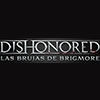 Las Brujas de Brigmore ya está disponible para 'Dishonored'