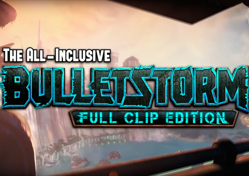 Bulletstorm: Full Clip Edition se muestra en un nuevo video