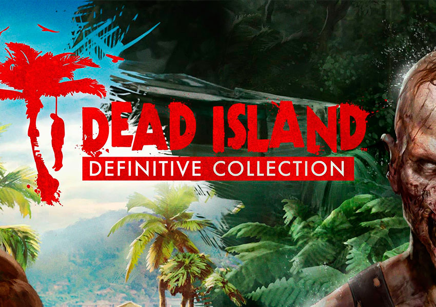 Acción y mucha sangre en el nuevo video de Dead Island Definitive Collection