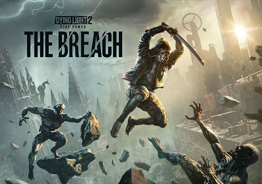 Dying Light 2: Stay Human recibe la actualizaci&oacute;n The Breach con mapas, mods y contenido creado por jugadores