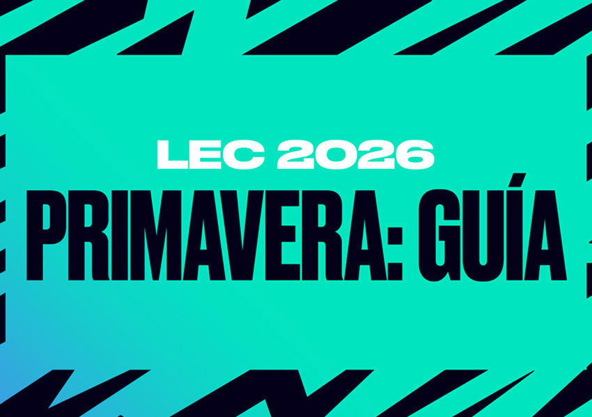 Reunimos y ordenamos toda la informaci&oacute;n sobre el Split de Primavera 2026 de la LEC